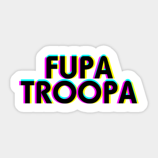 Fupa Troopa Sticker